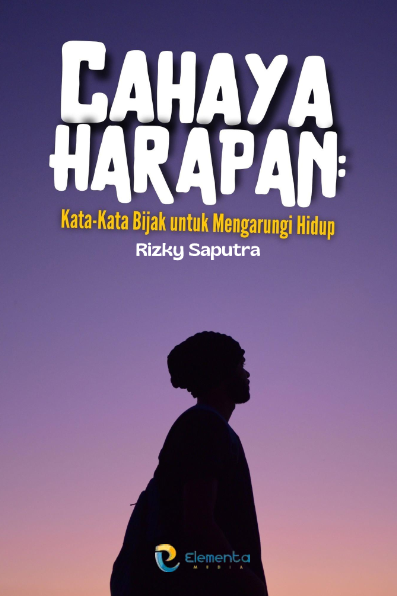 Cahaya Harapan: Kata-Kata Bijak untuk Mengarungi Hidup